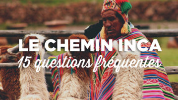 Top 15 des questions sur l’Inca Trail questions sur inca trail