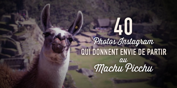 voyage perou photos machu picchu