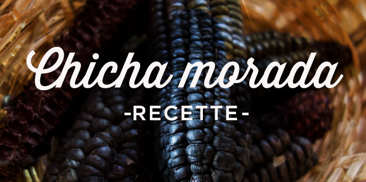 voyage perou chicha morada