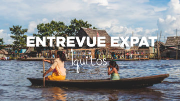 voyage perou expat iquitos