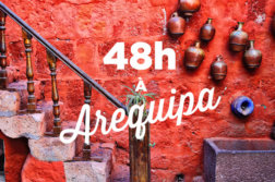 arequipa au perou en 48h