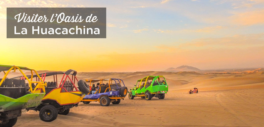 Visiter Huacachina