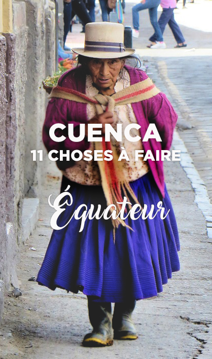 incontournables cuenca equateur