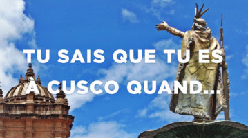 tu sais que tu es a cusco quand