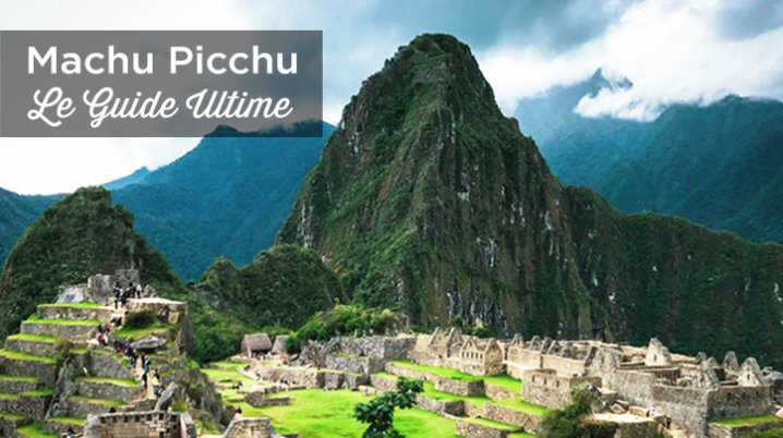 que voir machu picchu