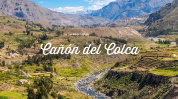 Qué hacer en Cañón del Colca: las mejores cosas que ver y visitar cañón-del-colca