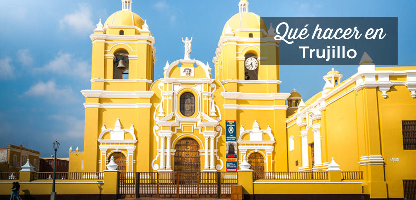 qué-ver-en-trujillo-perú
