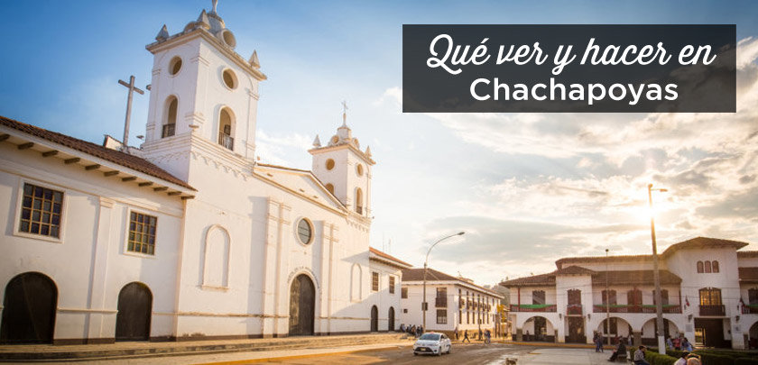 que-hacer-en-chachapoyas