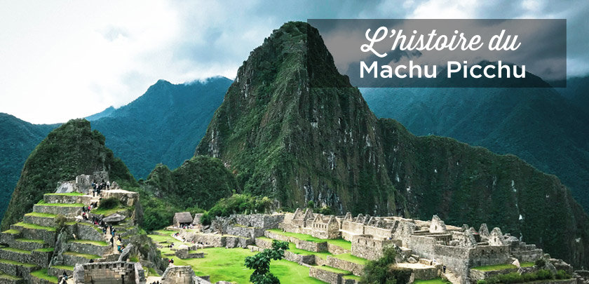 histoire du machu picchu