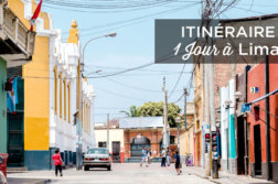 visiter Lima en 1 jour