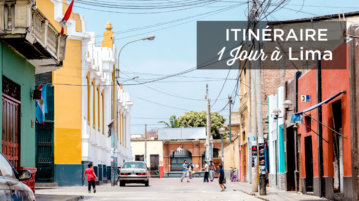 visiter Lima en 1 jour