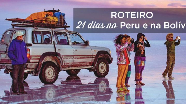 roteiro 3 semanas peru bolivia