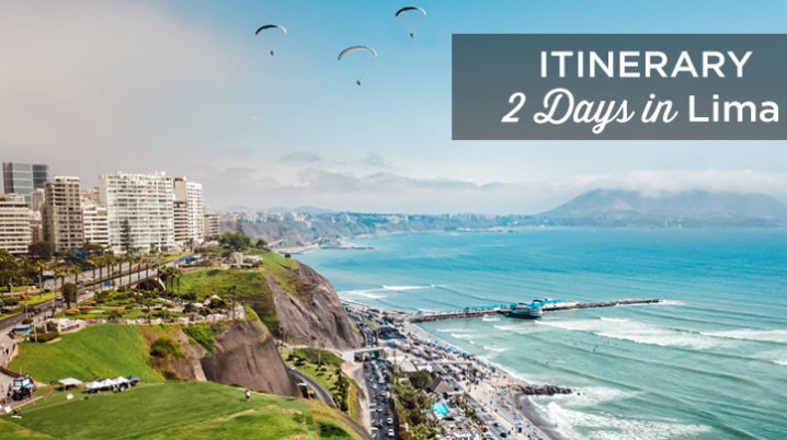 2 days in lima itinerary