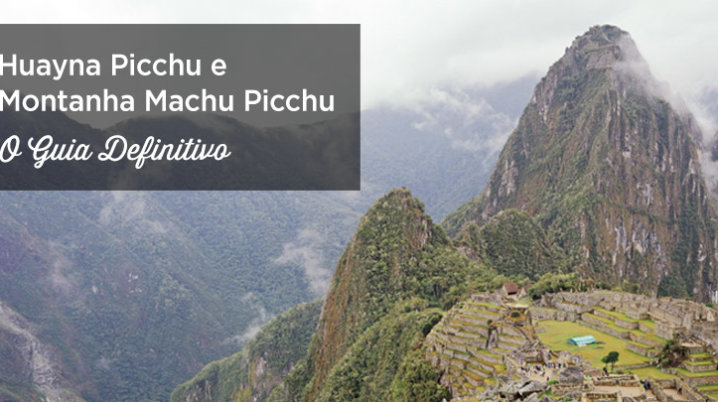 Huayna Picchu ou Montanha Machu Picchu: Qual Escolher? comparativo huayna picchu montanha machu picchu