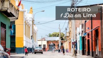 O que fazer em Lima em 1 dia: Itinerário + Dicas o que fazer em lima em 1 dia