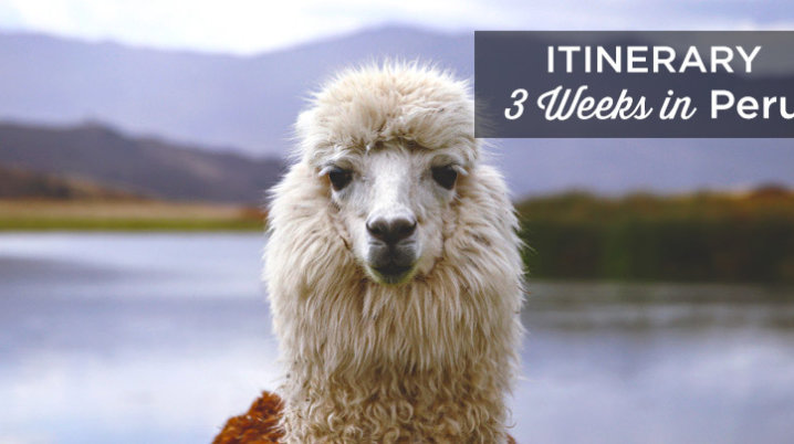 peru itinerary 3 weeks