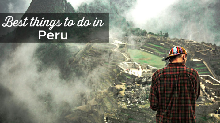 things to do in peru