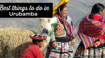 10 Epic Things to Do in Urubamba (Sacred Valley) urubamba things to do