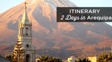 2 or 3 Days in Arequipa: Itinerary + My best Tips arequipa 2 3 day itinerary