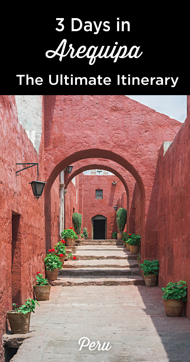 arequipa itinerary for 2 or 3 days