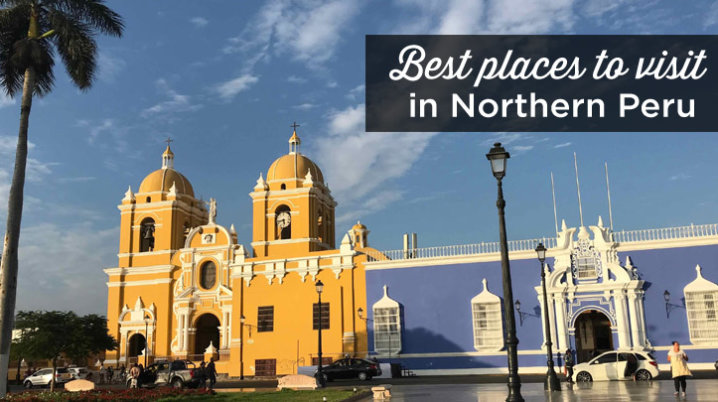 best places northern peru