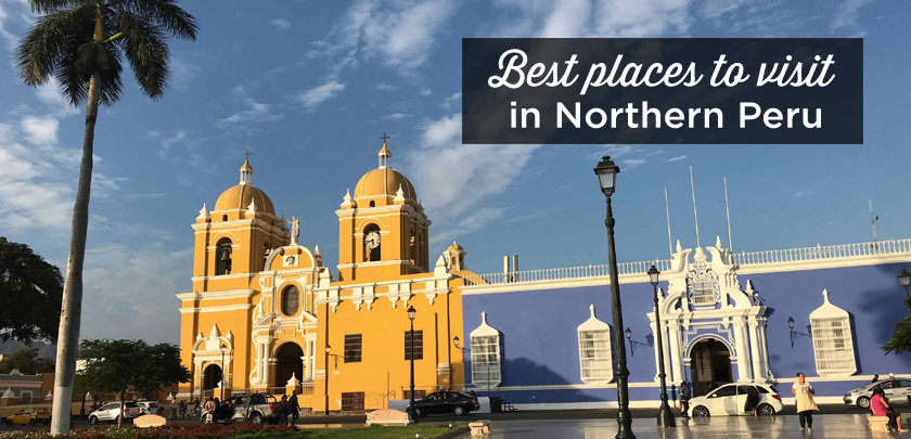 best places northern peru