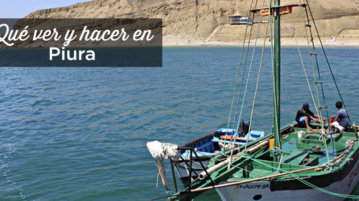 Qué ver y hacer en Piura? Playas, pueblos y todos los atractivos piura peru playas