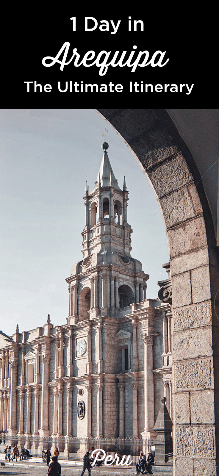 what to do in arequipa in 1 day